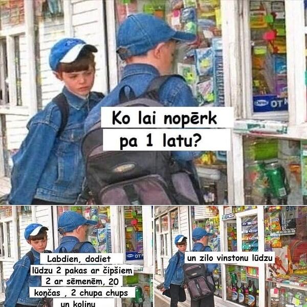 Mems attēlo divus zēnus pie veikala lodziņa, kuri sākumā domā, ko nopirkt par vienu latu, bet beigās pieprasa gan saldumus, gan pat cigaretes. (Captioned by AI)